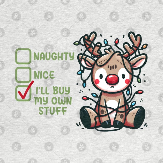 Naughty nice I buy my own stuff by MZeeDesigns